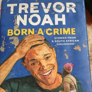 Born a Crime by Trevor Noah